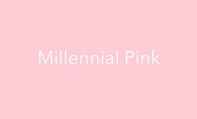 Cos’è lo stile millennial pink?